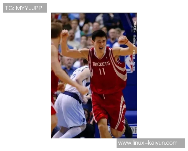 姚明篮球视频回顾:传奇巨星的成长与辉煌瞬间全记录 姚明篮球视频回顾:传奇巨星的成长与辉煌瞬间全记录